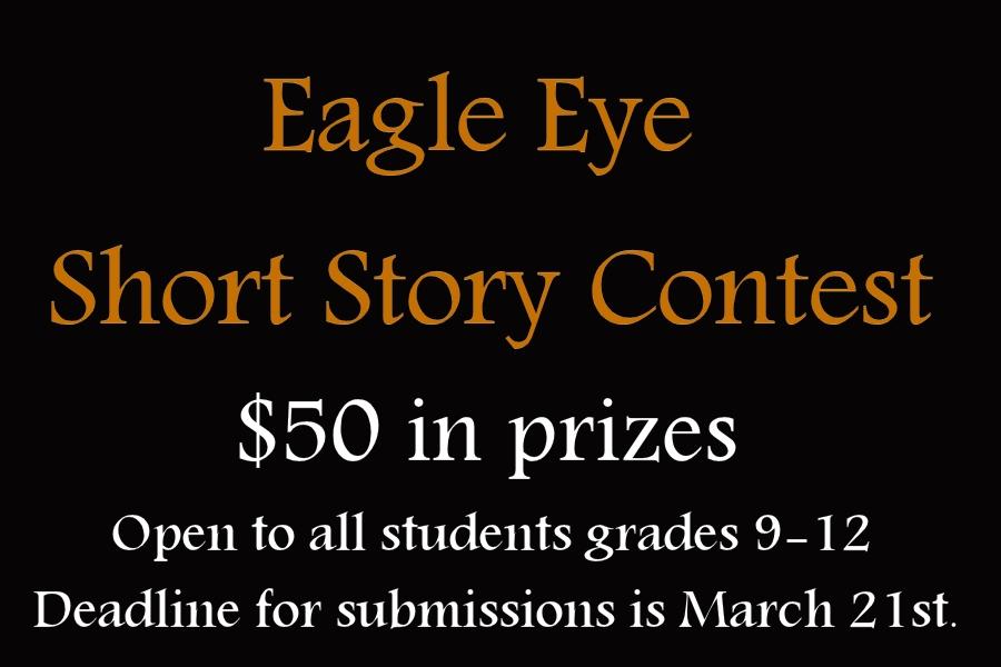Attention students: Enter the first annual Eagle Eye Short Story Contest!