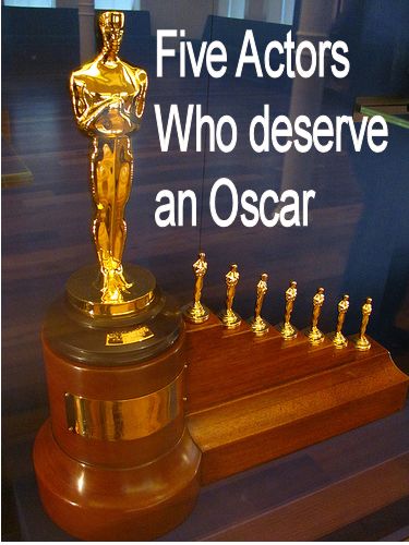 Five Hollywood stars who deserve an Oscar