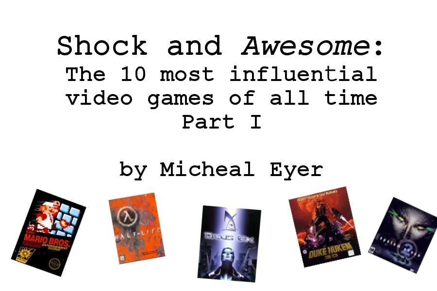 Shock and Awesome: The top 10 most influential video games of all time, part 1