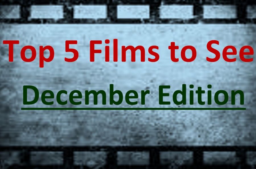 JCliffs Top Five Films to See in December