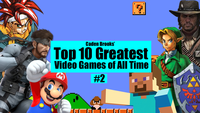 Tyrone Eagle Eye News  The Top 10 Greatest Video Games of All Time