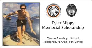 The Tyler Slippy Memorial Art Scholarship will be given annually at both Tyrone Area High School and Hollidaysburg Area High School beginning with the Class of 2022.