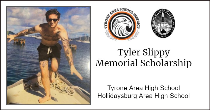 The+Tyler+Slippy+Memorial+Art+Scholarship+will+be+given+annually+at+both+Tyrone+Area+High+School+and+Hollidaysburg+Area+High+School+beginning+with+the+Class+of+2022.