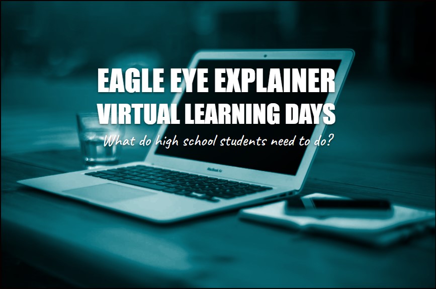 Eagle Eye Explainer: Virtual Learning Days