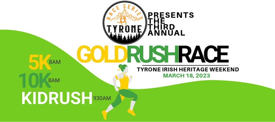 The Gold Rush Race is one of a series of races in Tyrone, including the Adam Zook Memorial Race which occurs in September, and the Color Run Race which is set to return this spring. 